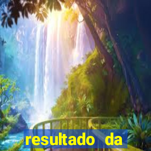 resultado da poderosa do vale